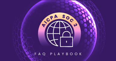 SOC 2 FAQs Playbook: A 101 Guide to SOC 2 Compliance