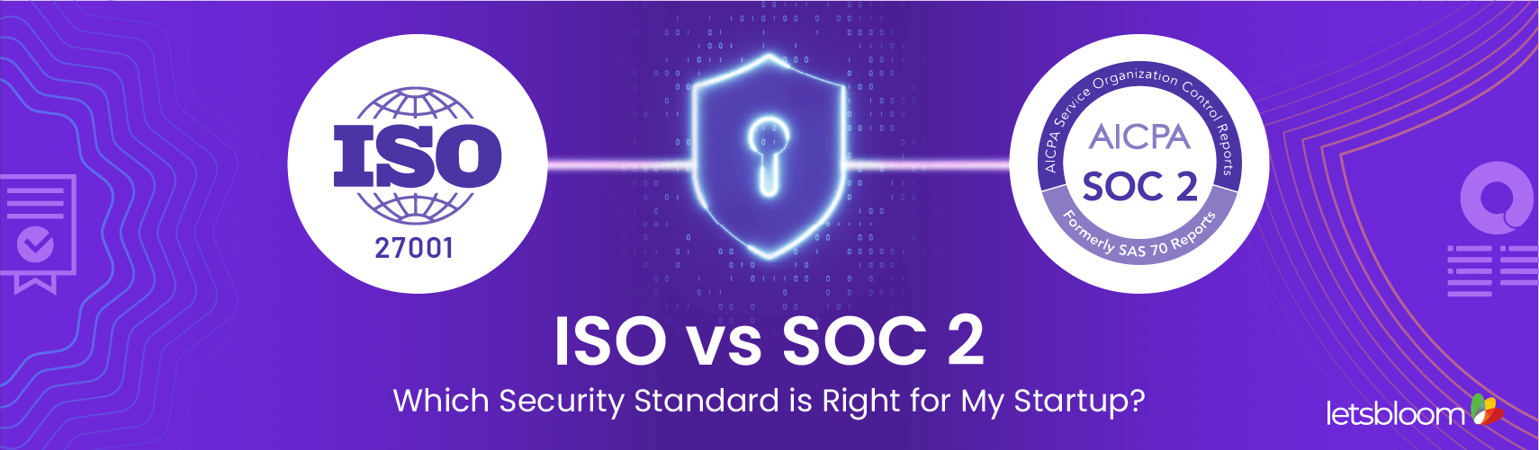 ISO vs SOC 2: Which Security Standard is Right?